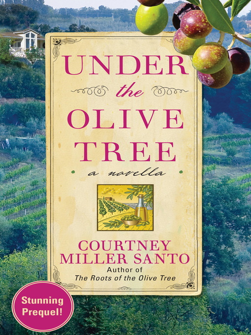 Title details for Under the Olive Tree by Courtney Miller Santo - Wait list
